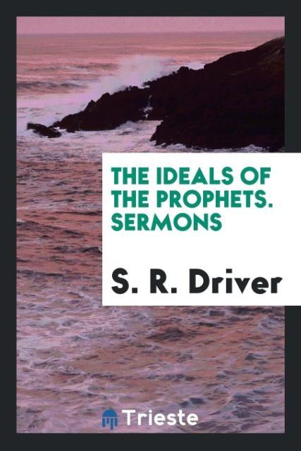 Vorderes Coverbild The ideals of the prophets. Sermons