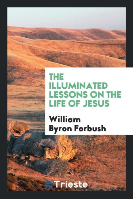 Vorderes Coverbild The illuminated lessons on the life of Jesus