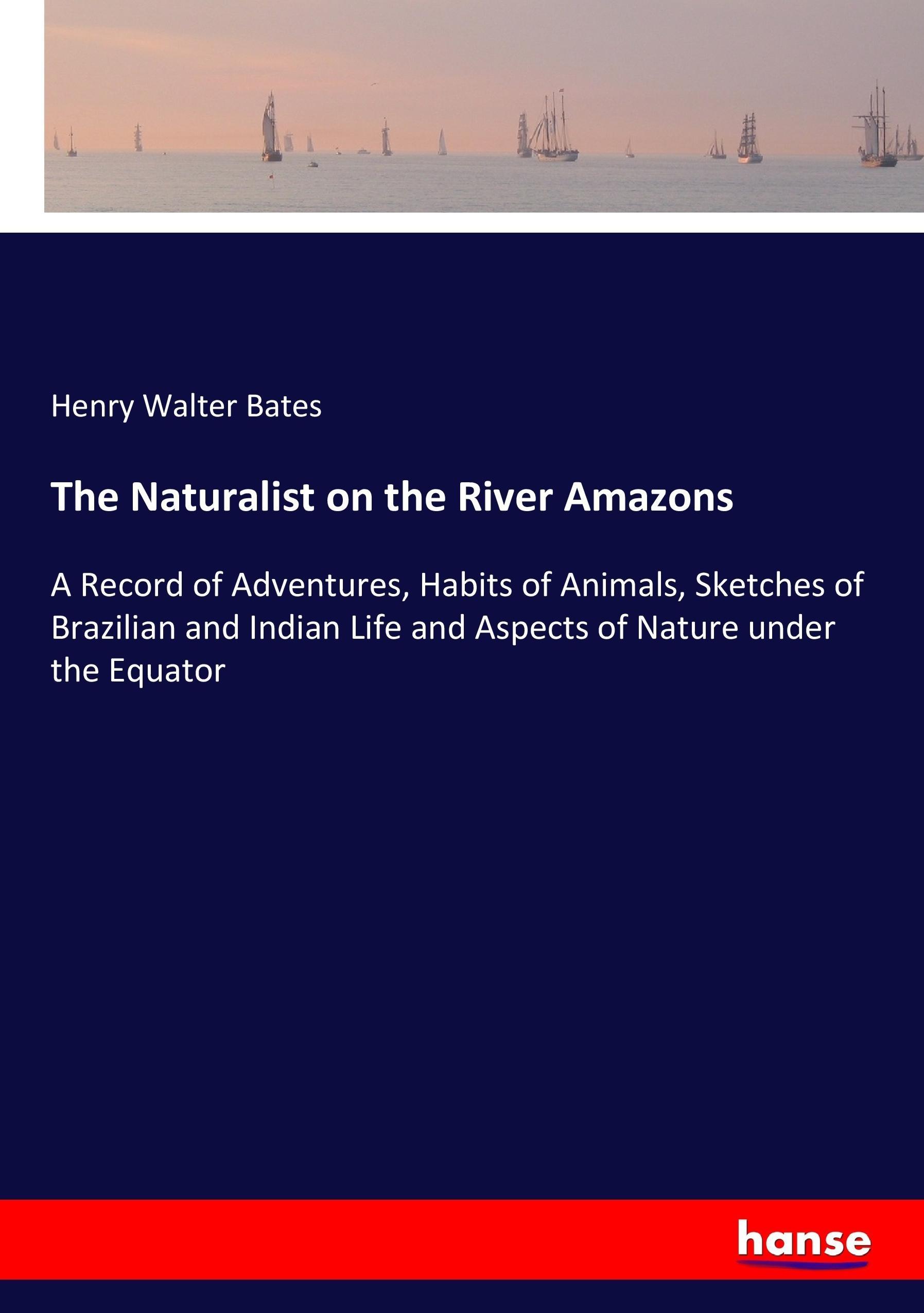 Vorderes Coverbild The Naturalist on the River Amazons