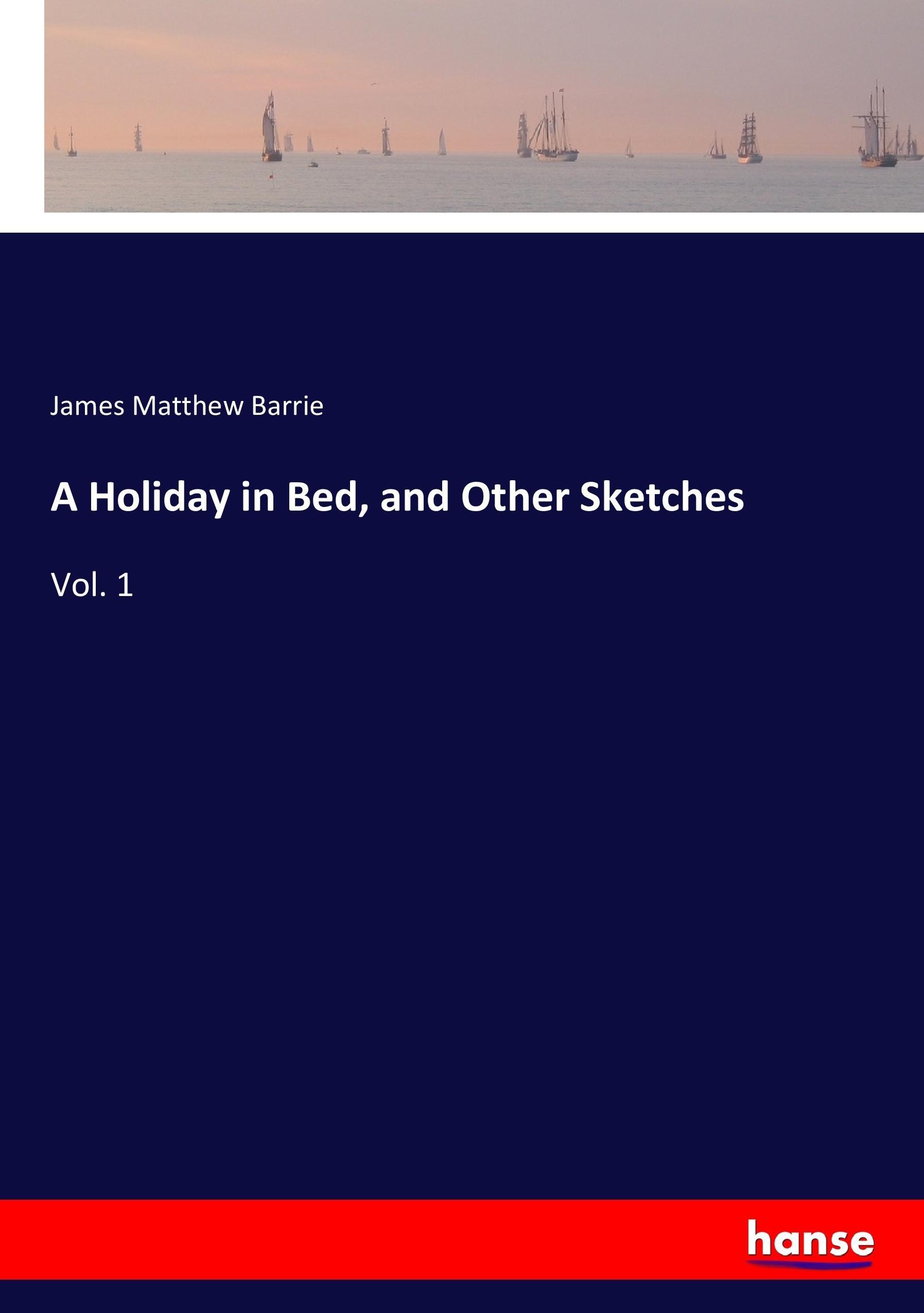 Vorderes Coverbild A Holiday in Bed, and Other Sketches