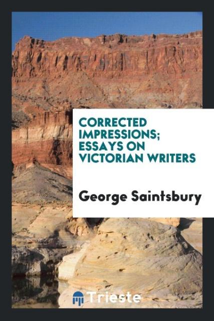Vorderes Coverbild Corrected impressions; essays on Victorian writers