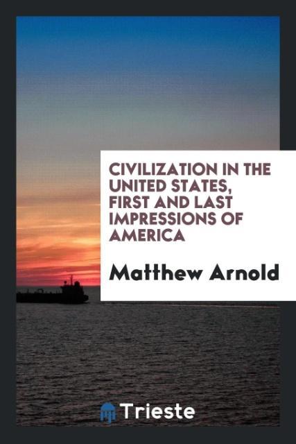 Vorderes Coverbild Civilization in the United States, first and last impressions of America