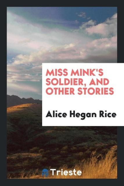 Vorderes Coverbild Miss Mink's soldier, and other stories