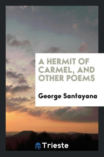 Vorderes Coverbild A hermit of Carmel, and other poems