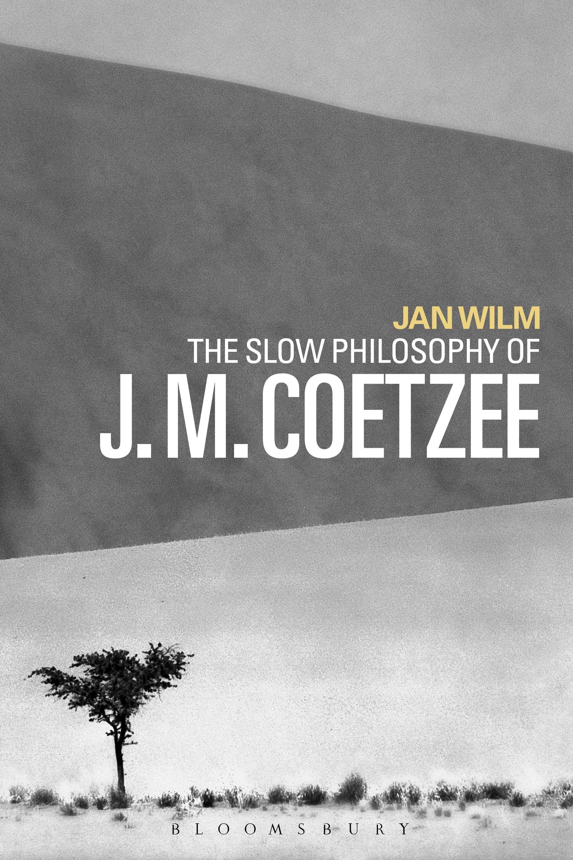 Vorderes Coverbild The Slow Philosophy of J. M. Coetzee