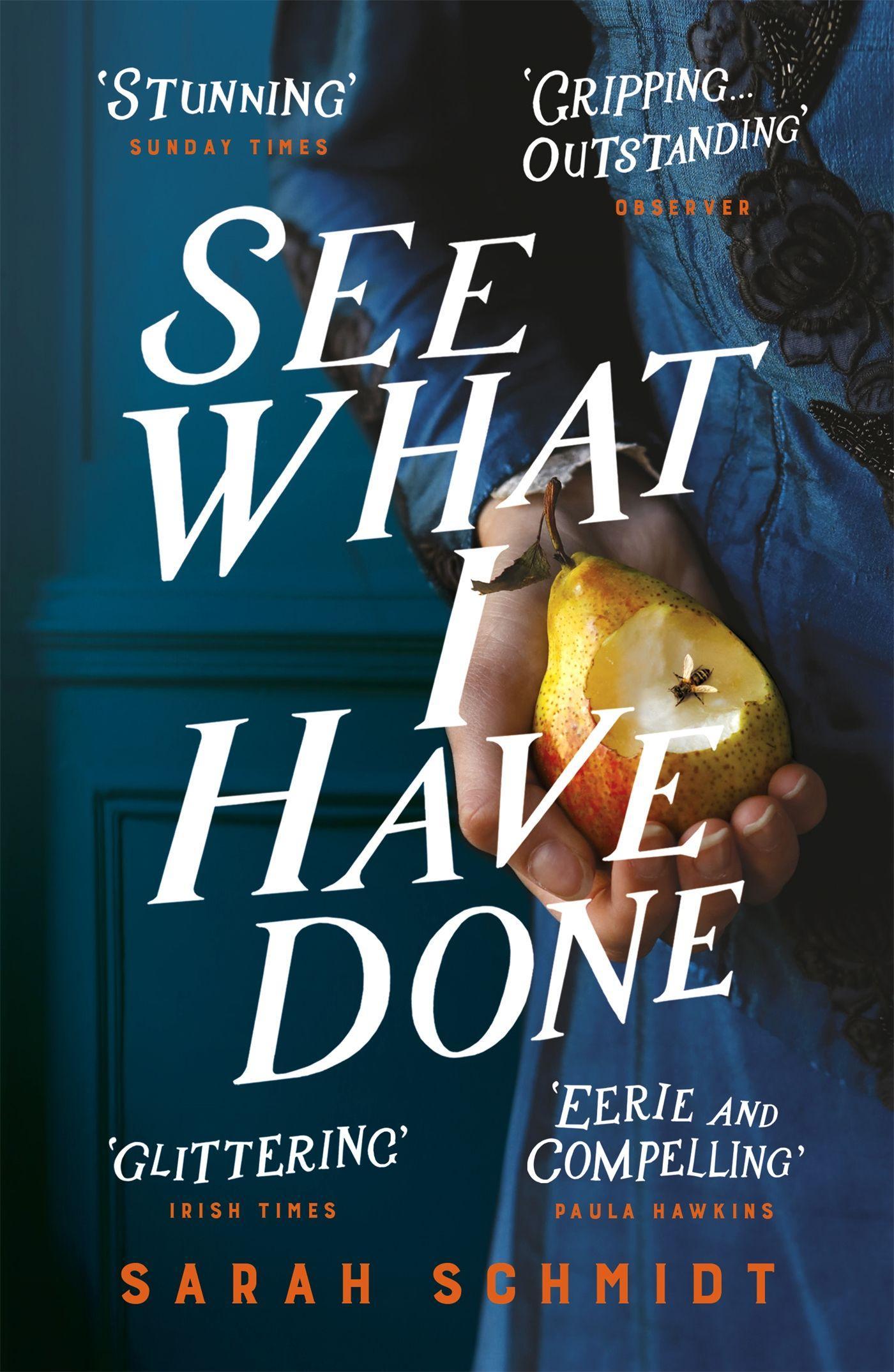 Vorderes Coverbild See What I Have Done: Longlisted for the Women's Prize for Fiction 2018