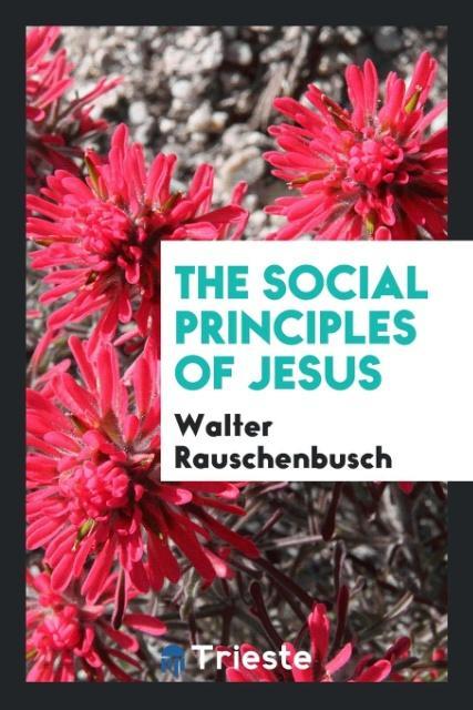 Vorderes Coverbild The social principles of Jesus