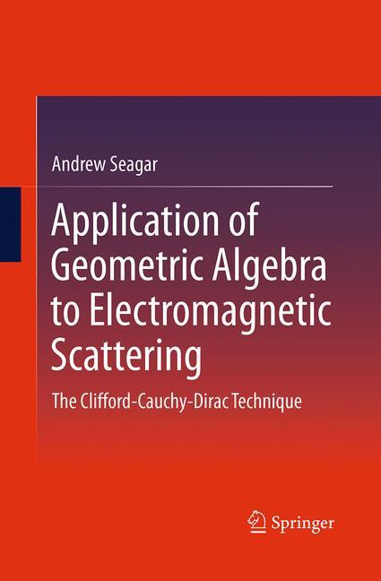 Vorderes Coverbild Application of Geometric Algebra to Electromagnetic Scattering