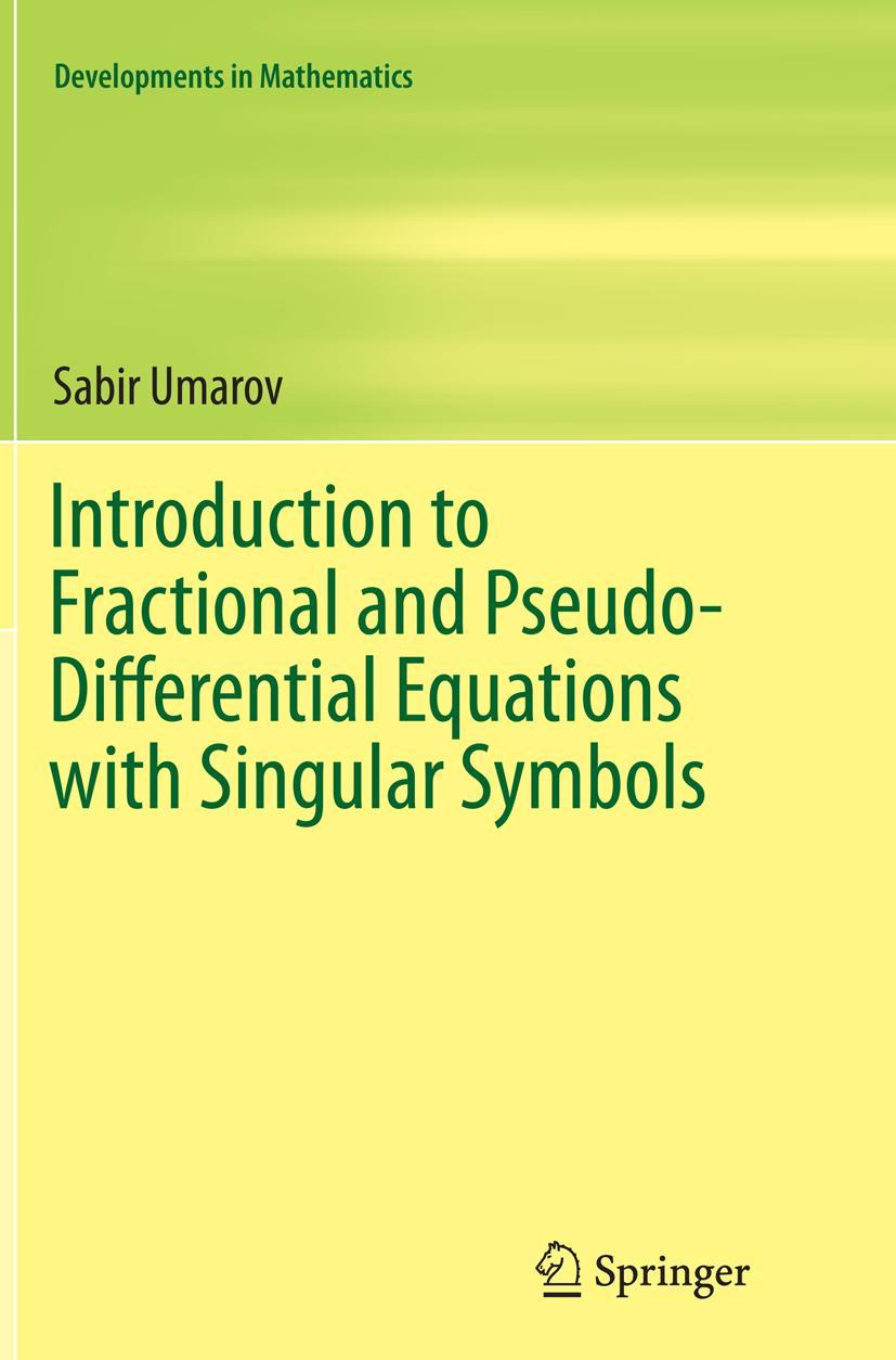 Vorderes Coverbild Introduction to Fractional and Pseudo-Differential Equations with Singular Symbols