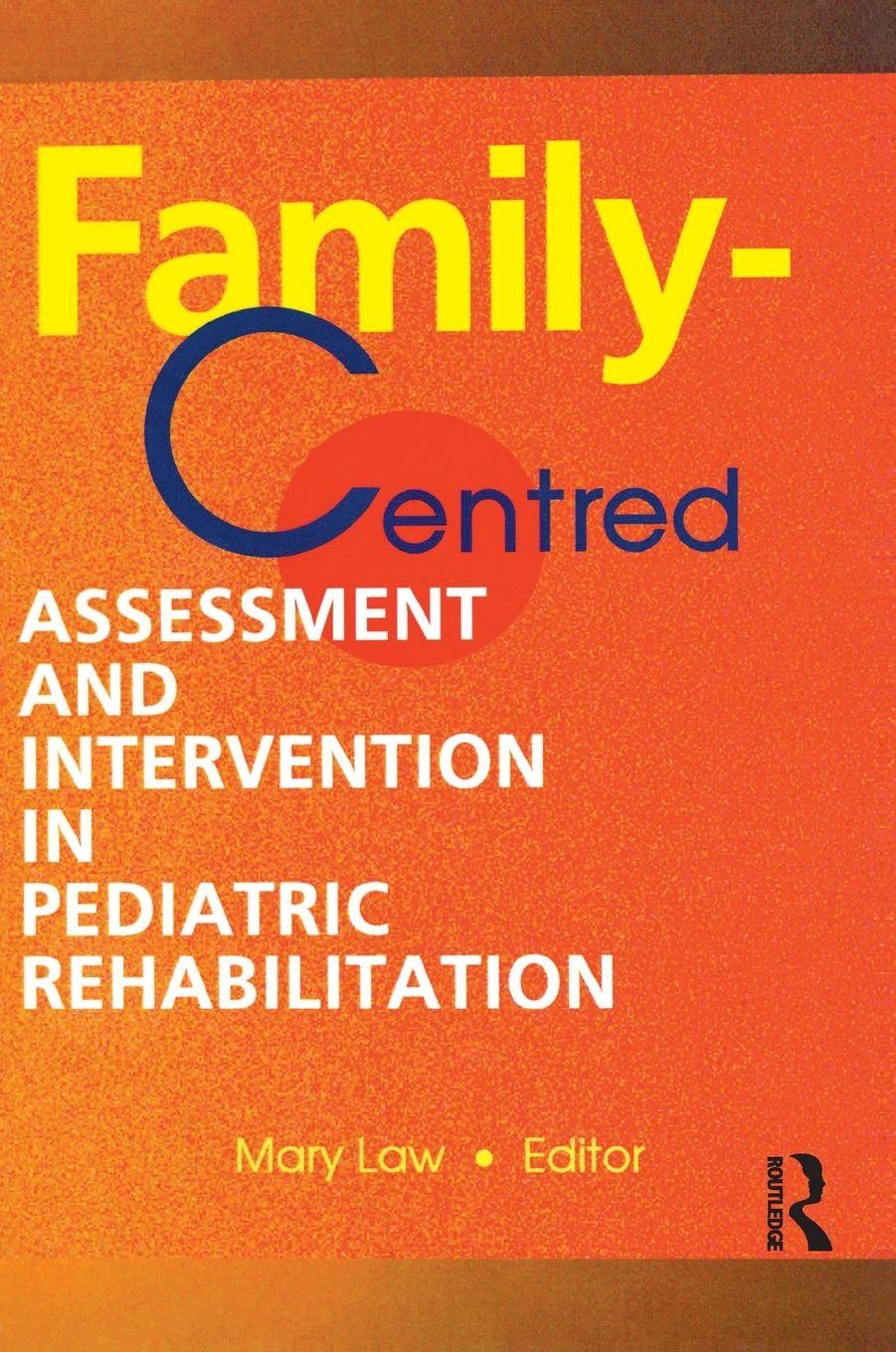 Vorderes Coverbild Family-Centred Assessment and Intervention in Pediatric Rehabilitation