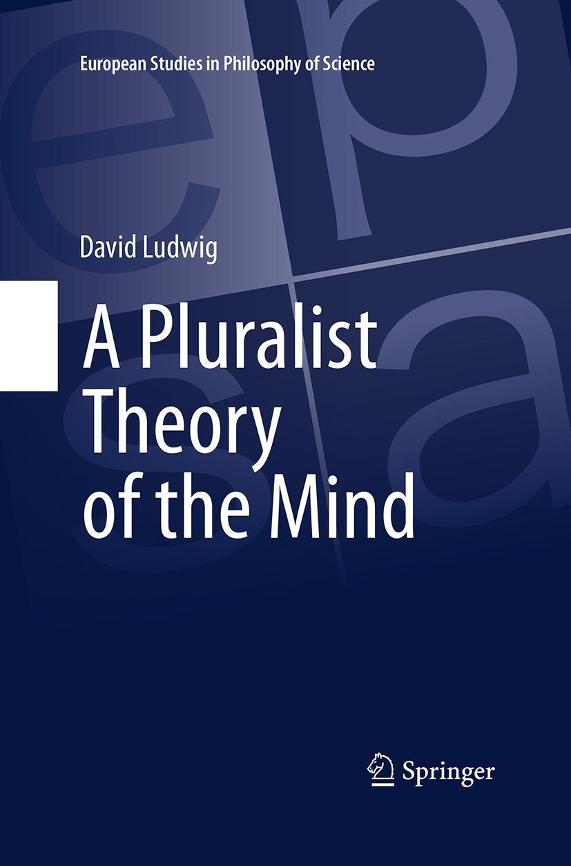 Vorderes Coverbild A Pluralist Theory of the Mind