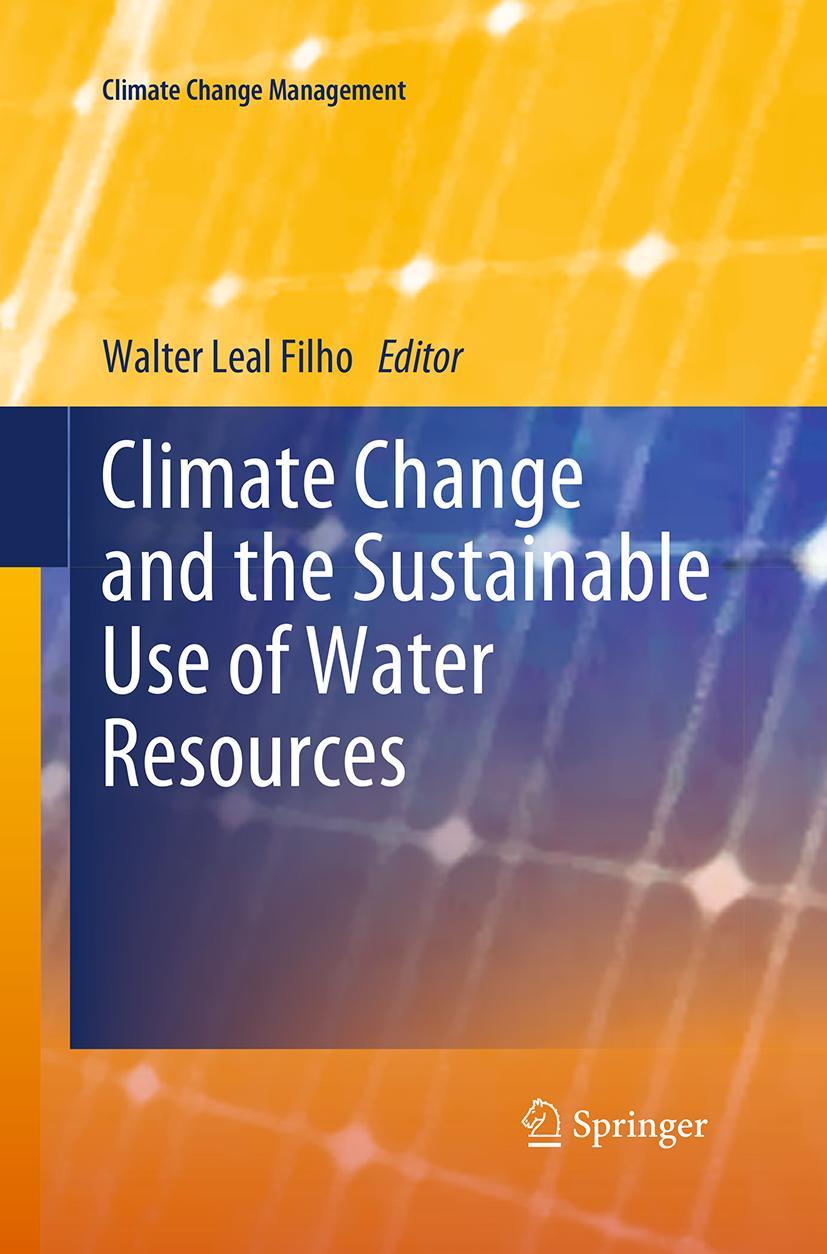 Vorderes Coverbild Climate Change and the Sustainable Use of Water Resources