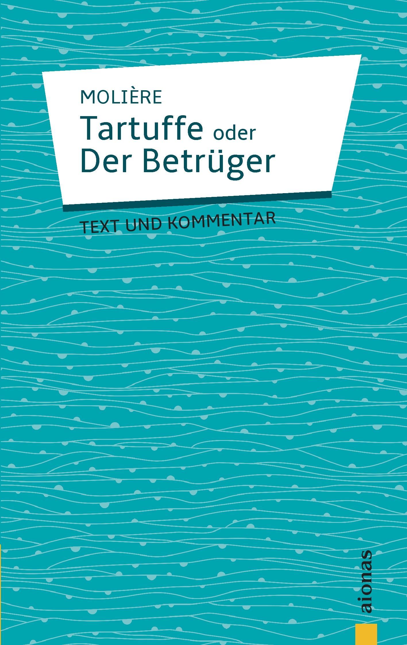 Vorderes Coverbild Tartuffe: oder Der Betrüger. Komödie in fünf Aufzügen