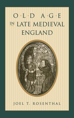 Vorderes Coverbild Old Age in Late Medieval England