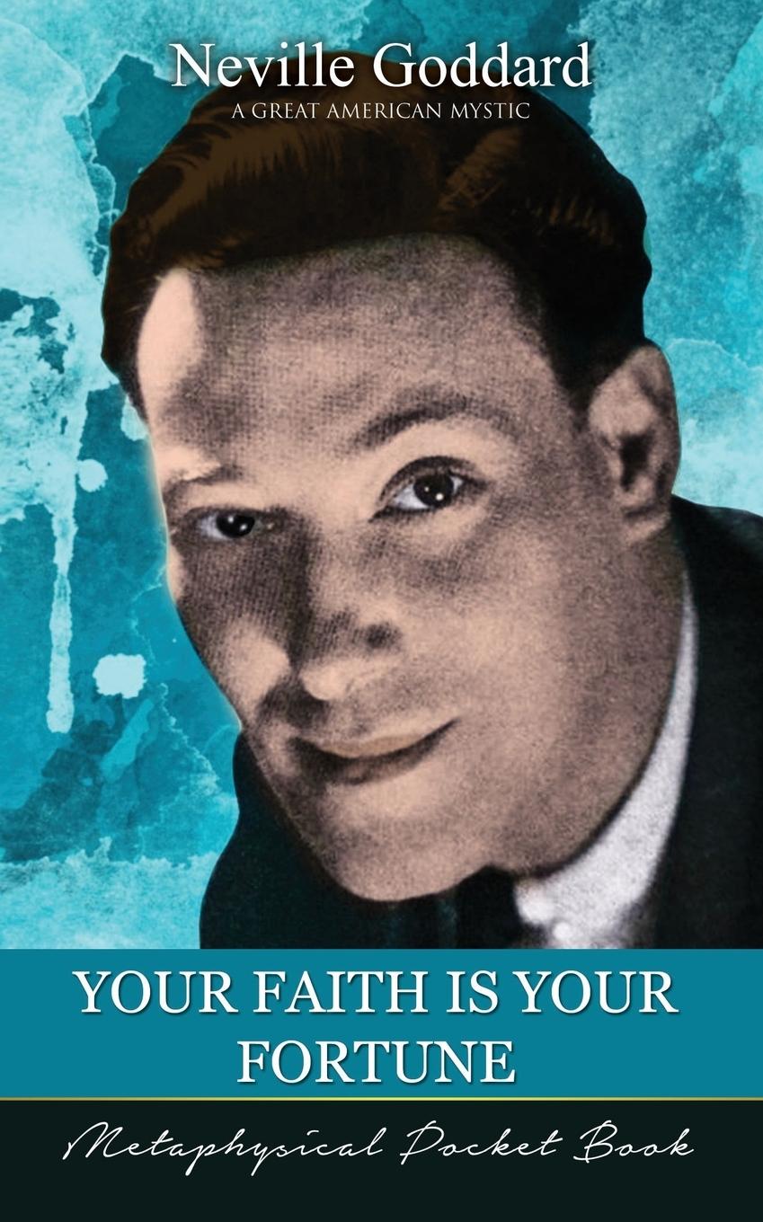 Vorderes Coverbild Your Faith Is Your Fortune  ( Metaphysical Pocket Book )