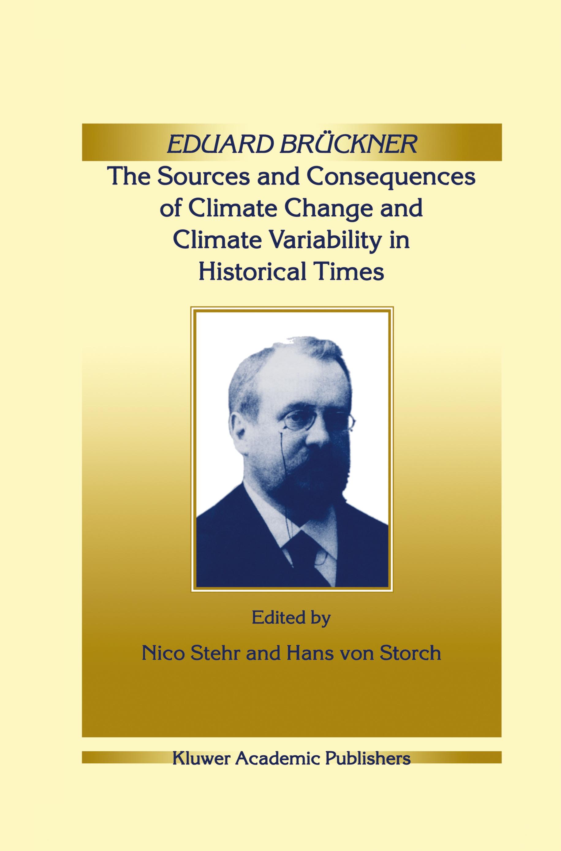 Vorderes Coverbild Eduard Brückner - The Sources and Consequences of Climate Change and Climate Variability in Historical Times