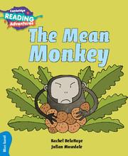 Vorderes Coverbild Cambridge Reading Adventures the Mean Monkey Blue Band