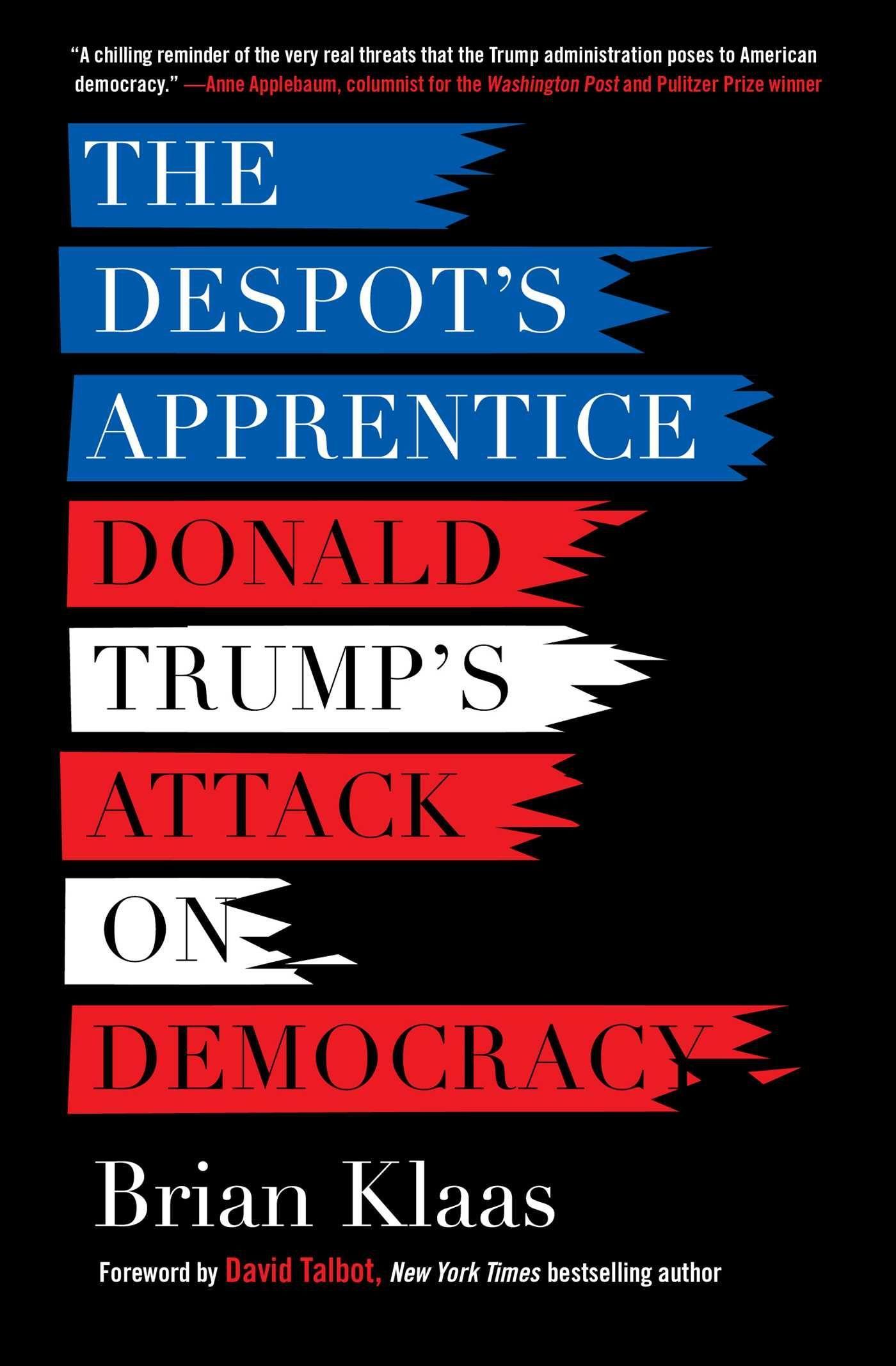 Vorderes Coverbild The Despot's Apprentice: Donald Trump's Attack on Democracy