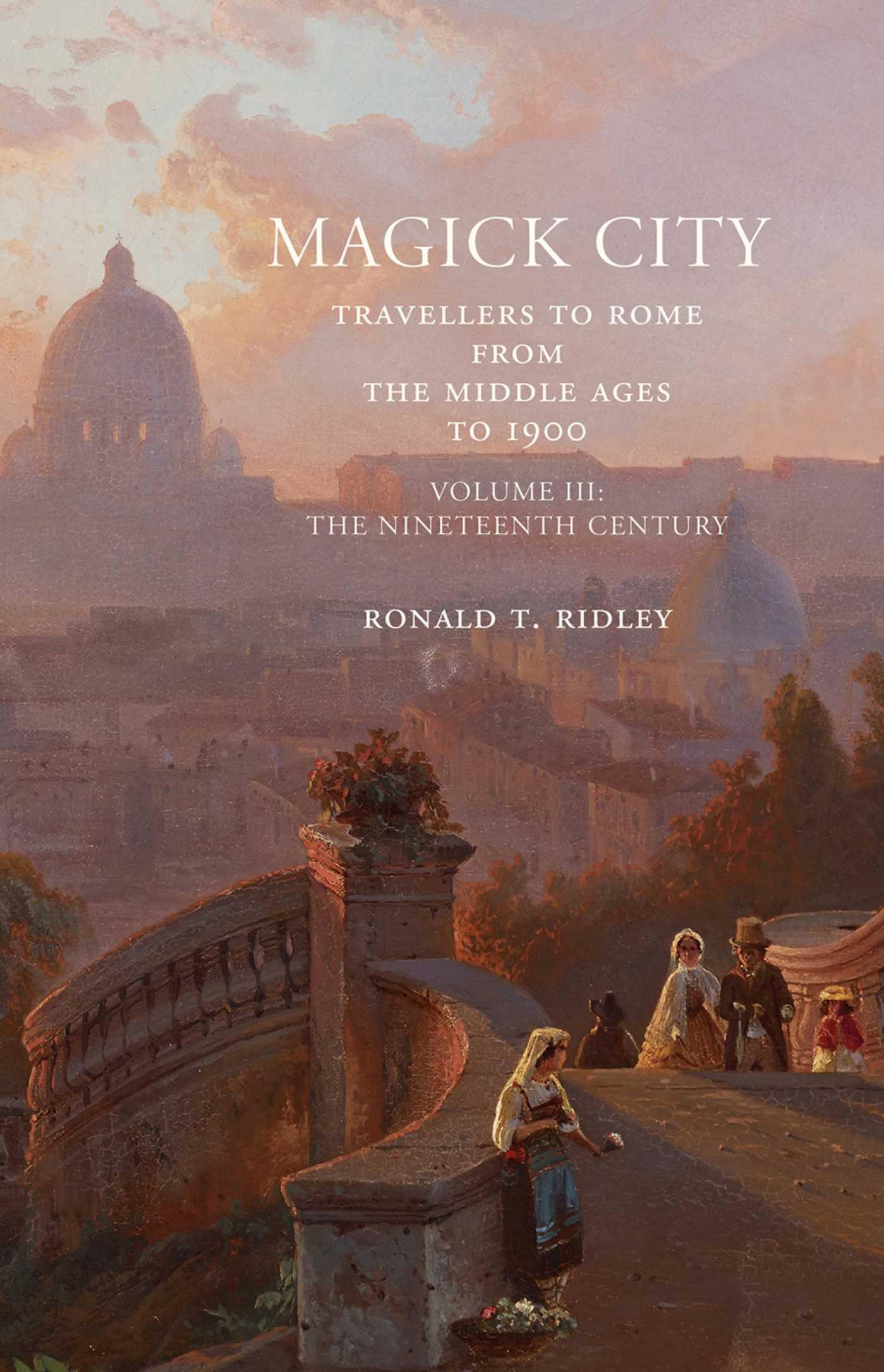 Vorderes Coverbild Magick City: Travellers to Rome from the Middle Ages to 1900, Volume III