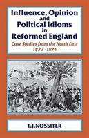 Vorderes Coverbild Influence, Opinion and Political Idioms in Reformed England