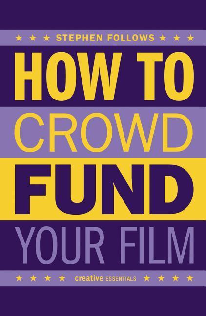 Vorderes Coverbild How to Crowdfund Your Film