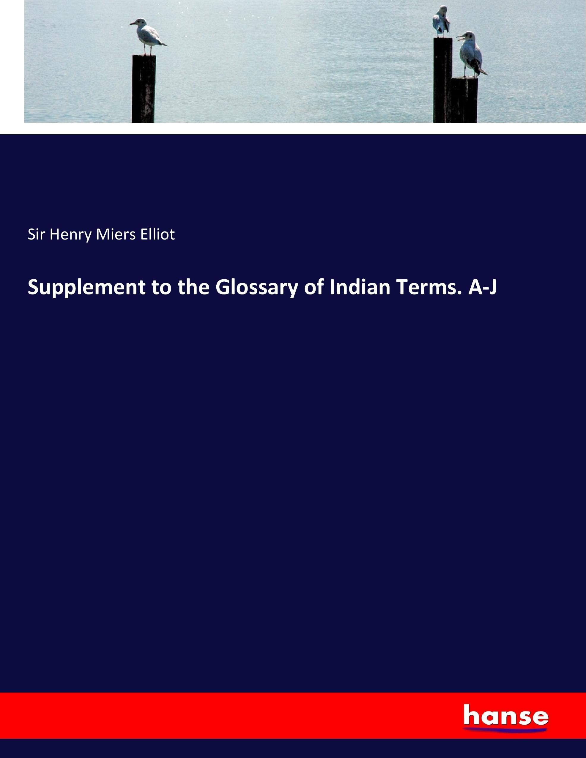 Vorderes Coverbild Supplement to the Glossary of Indian Terms. A-J