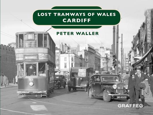Vorderes Coverbild Lost Tramways: Cardiff