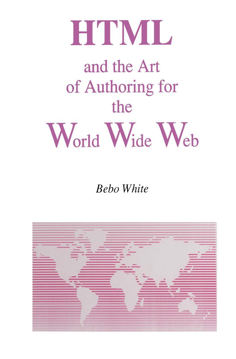 Vorderes Coverbild HTML and the Art of Authoring for the World Wide Web