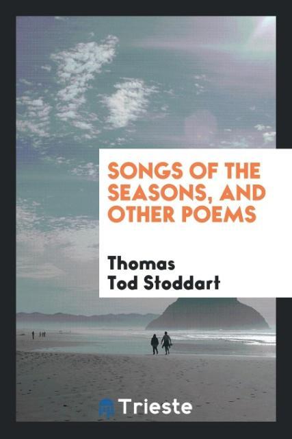 Vorderes Coverbild Songs of the seasons, and other poems