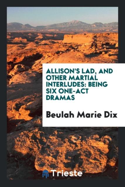 Vorderes Coverbild Allison's lad, and other martial interludes