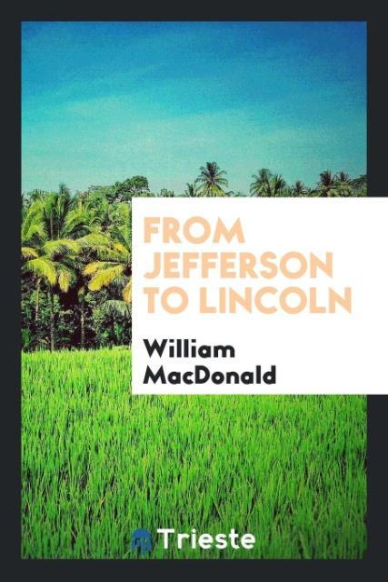 Vorderes Coverbild From Jefferson to Lincoln