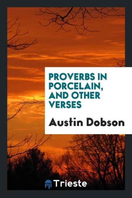 Vorderes Coverbild Proverbs in porcelain, and other verses