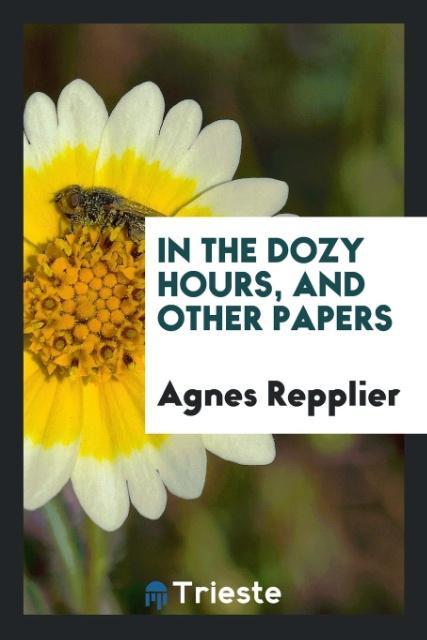 Vorderes Coverbild In the dozy hours, and other papers