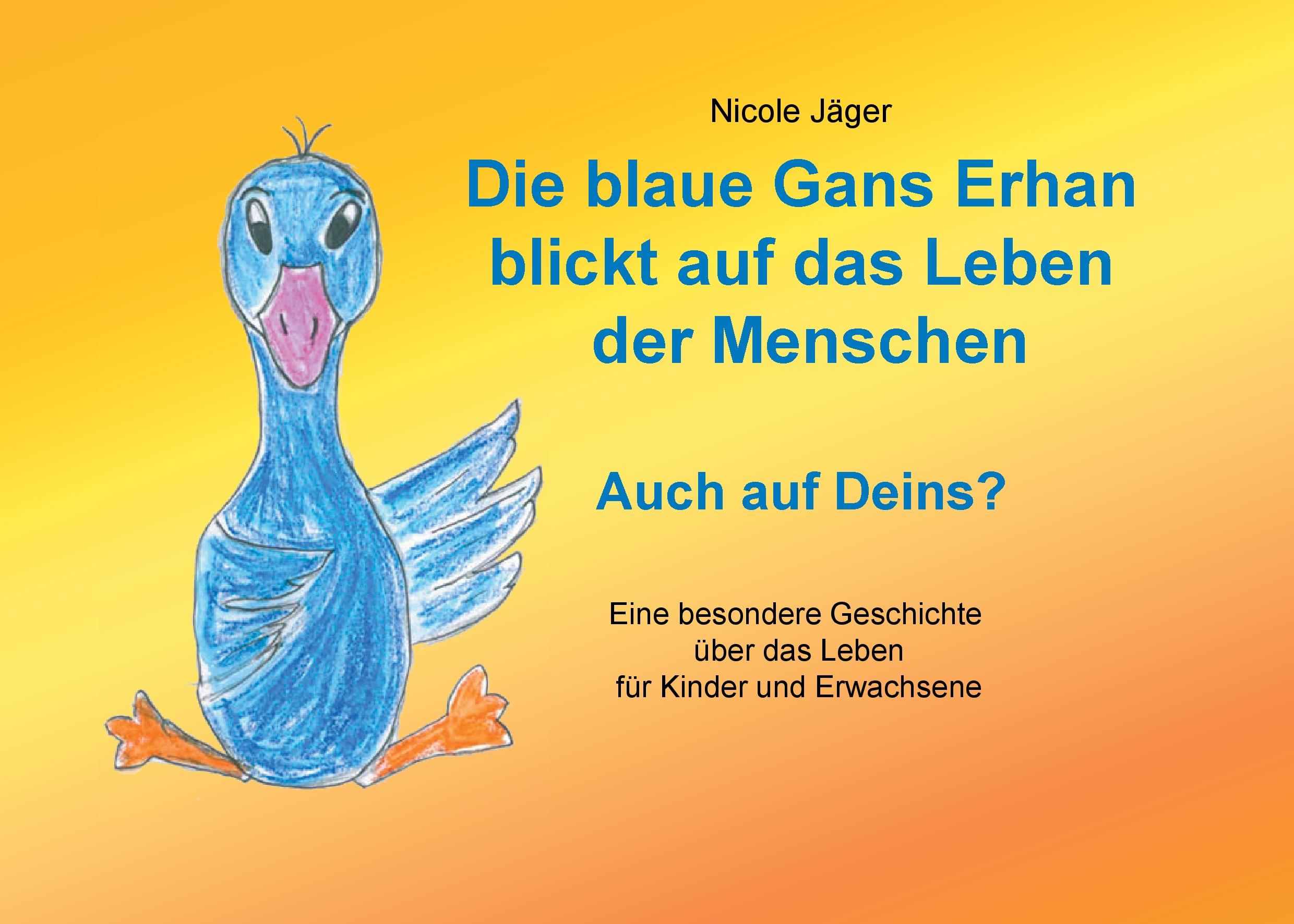 Vorderes Coverbild Die blaue Gans Erhan blickt auf das Leben der Menschen