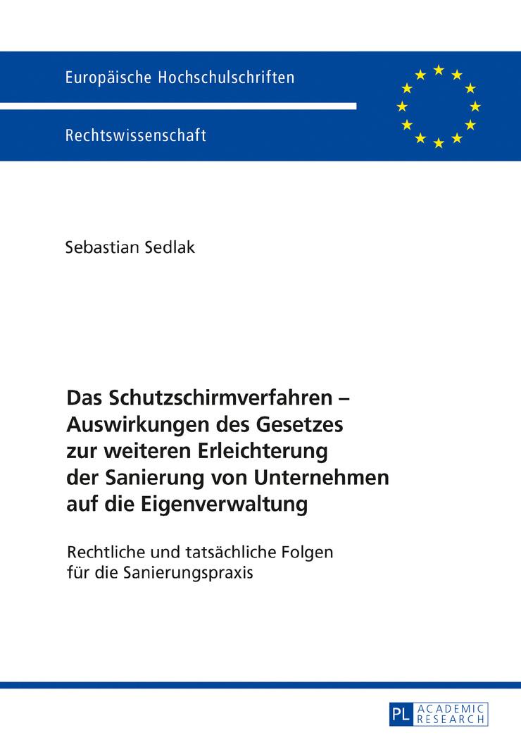 Vorderes Coverbild Das Schutzschirmverfahren - Auswirkungen des Gesetzes zur weiteren Erleichterung der Sanierung von Unternehmen auf die Eigenverwaltung