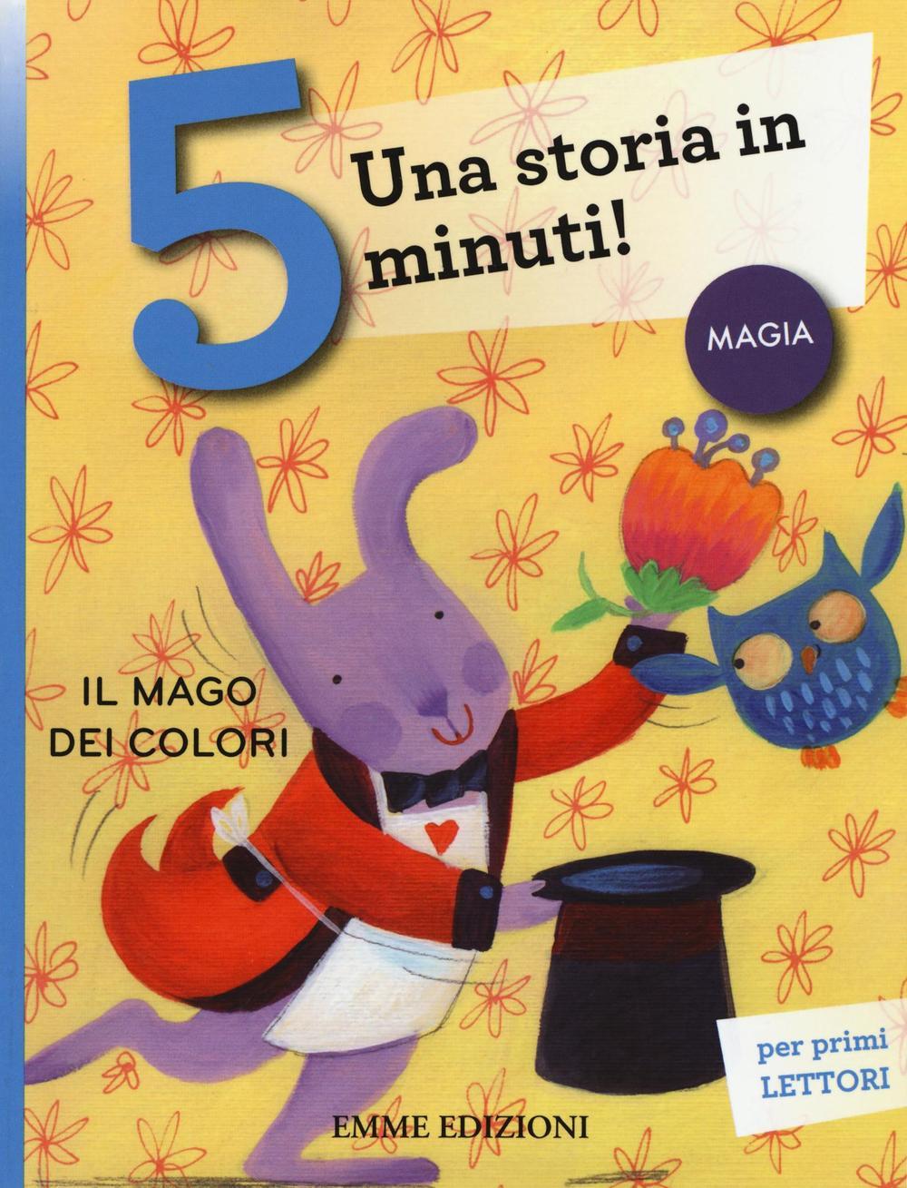 Vorderes Coverbild Il mago dei colori. Una storia in 5 minuti!