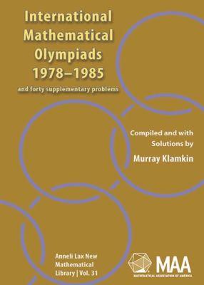 Vorderes Coverbild International Mathematical Olympiads; And Forty Supplementary Problems, 1978-1985