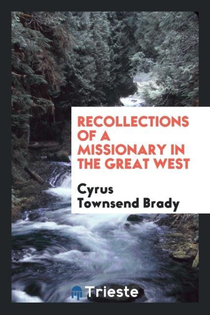 Vorderes Coverbild Recollections of a missionary in the great west