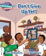 Vorderes Coverbild Cambridge Reading Adventures Don't Give Up Yet! White Band