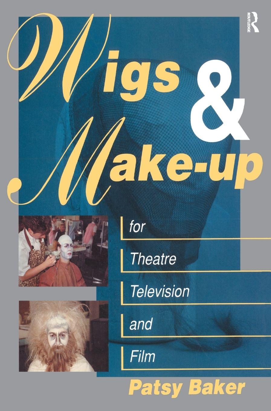 Vorderes Coverbild Wigs and Make-up for Theatre, TV and Film