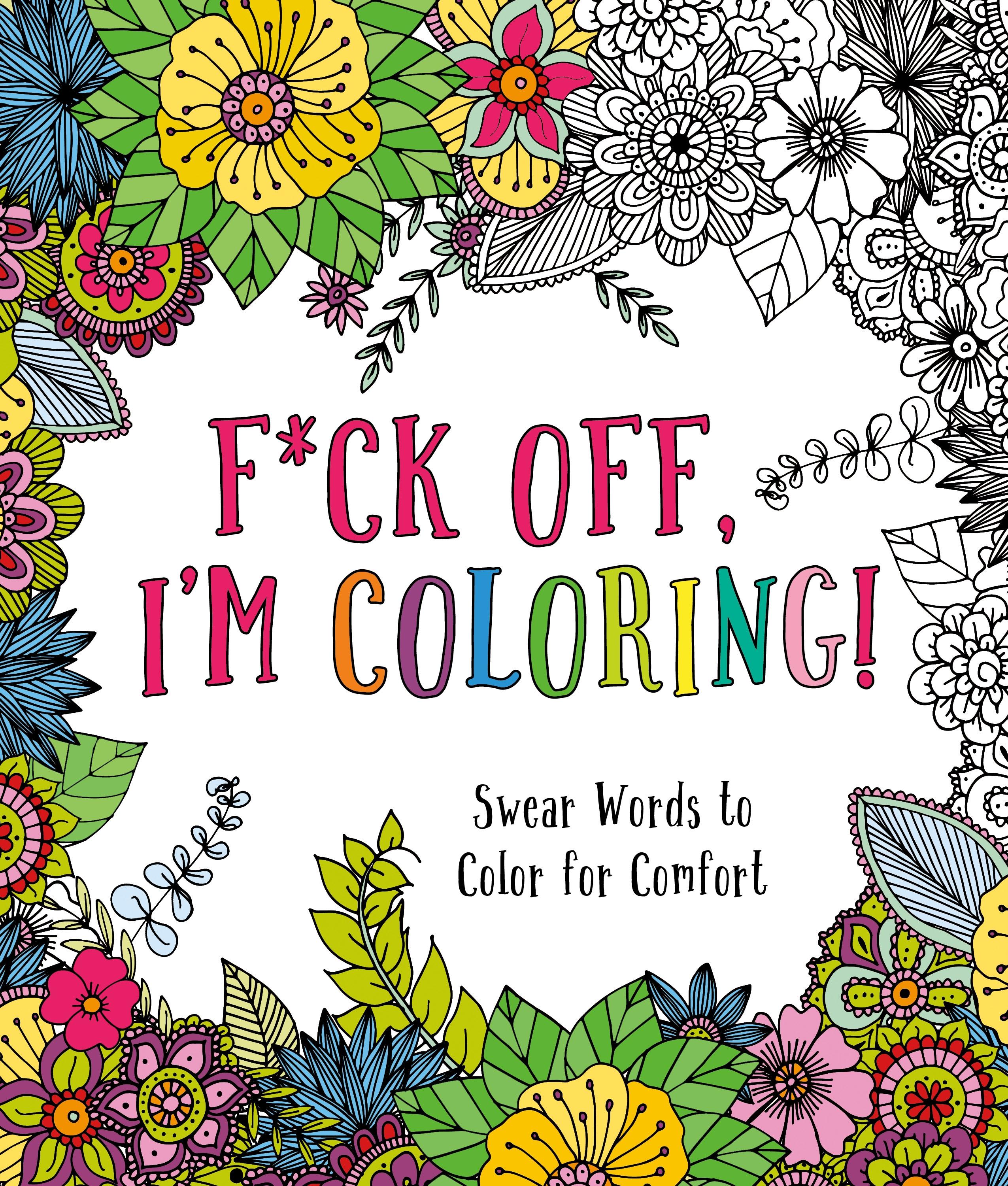 Vorderes Coverbild F*ck Off, I'm Coloring!