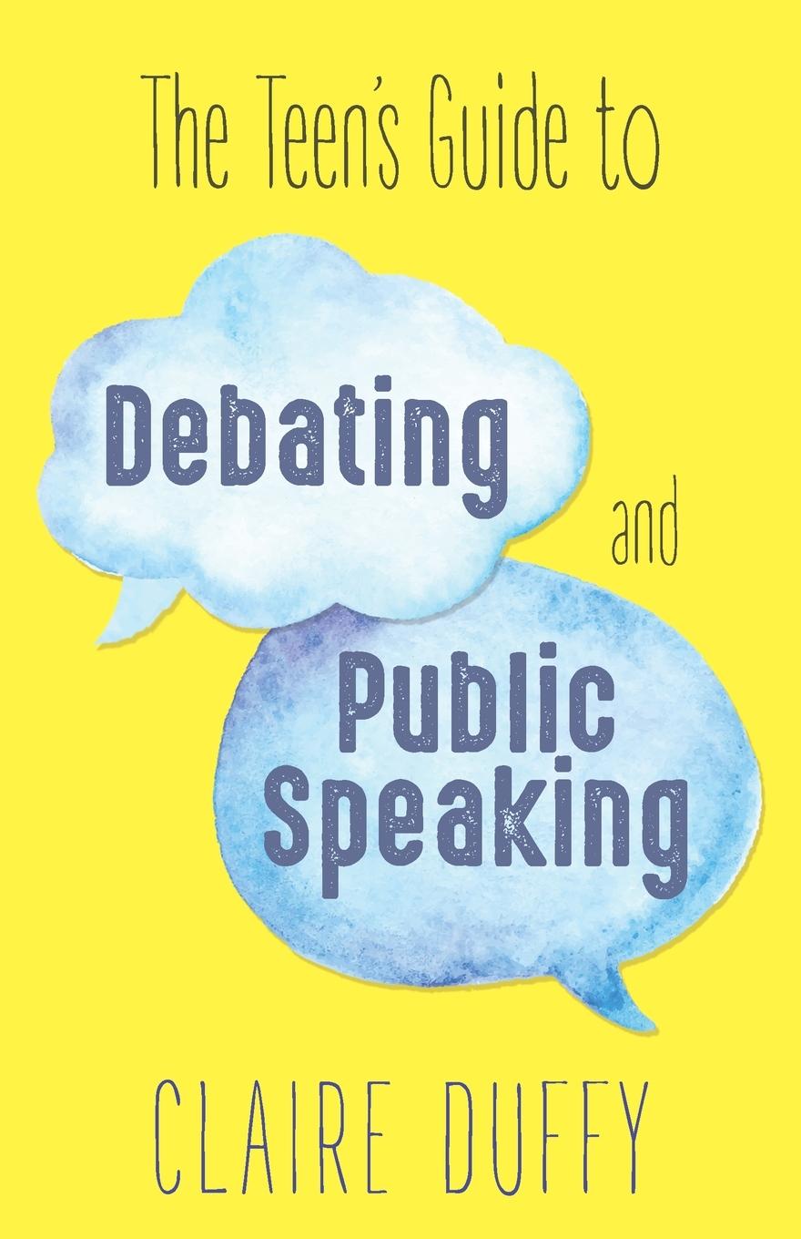 Vorderes Coverbild The Teen's Guide to Debating and Public Speaking