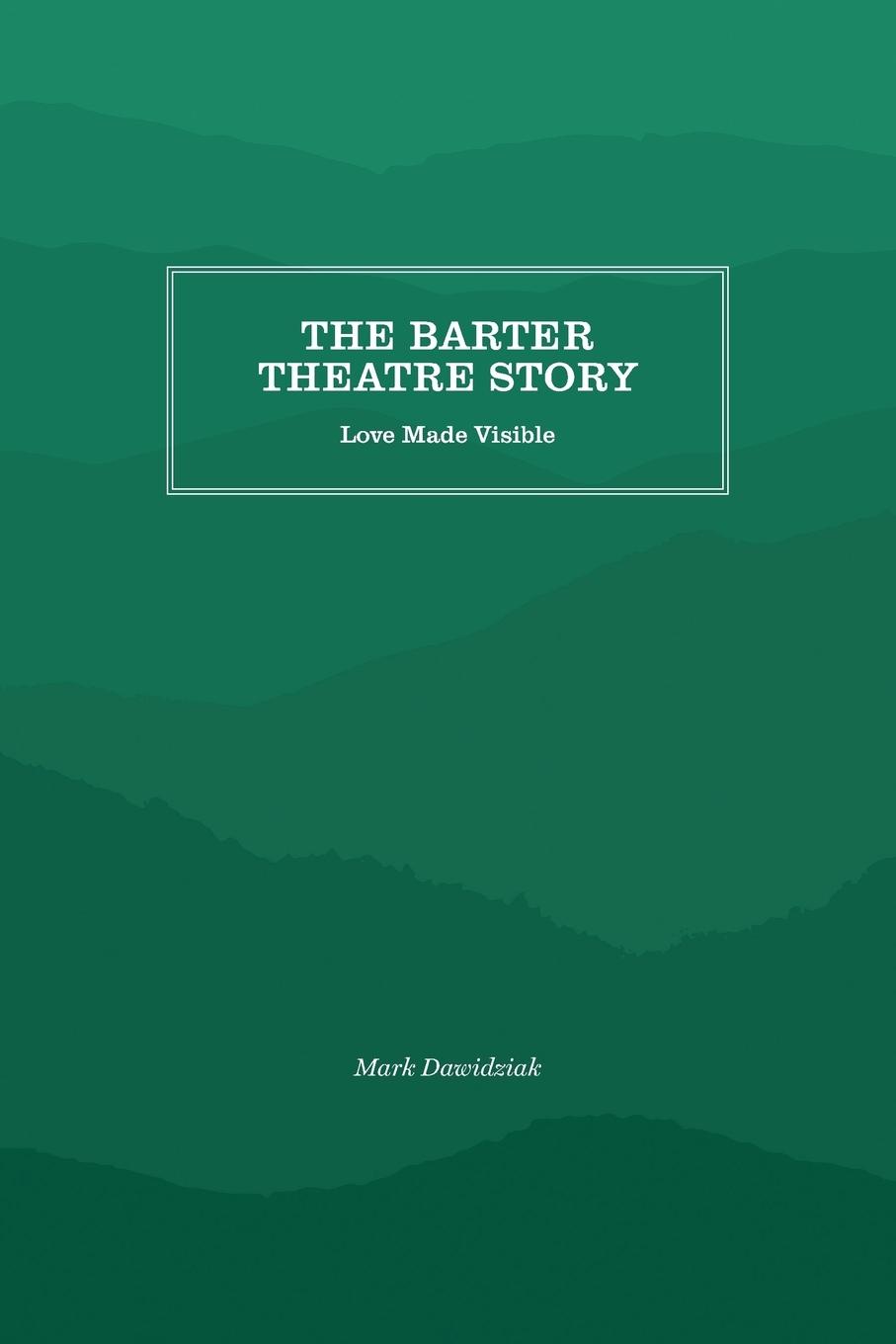Vorderes Coverbild The Barter Theatre Story
