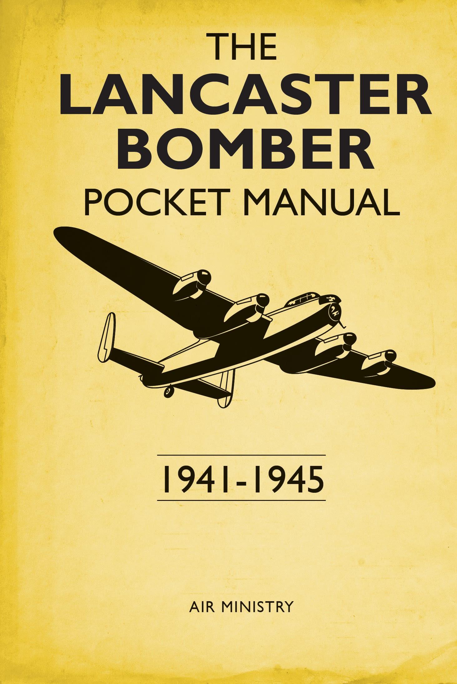 Vorderes Coverbild The Lancaster Bomber Pocket Manual