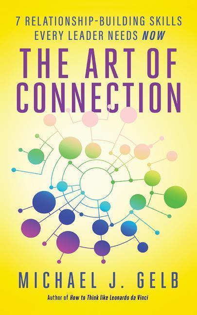 Vorderes Coverbild The Art of Connection: 7 Relationship-Building Skills Every Leader Needs Now