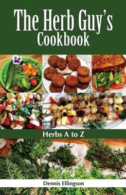 Vorderes Coverbild The Herb Guy's Cookbook: Herbs A to Z