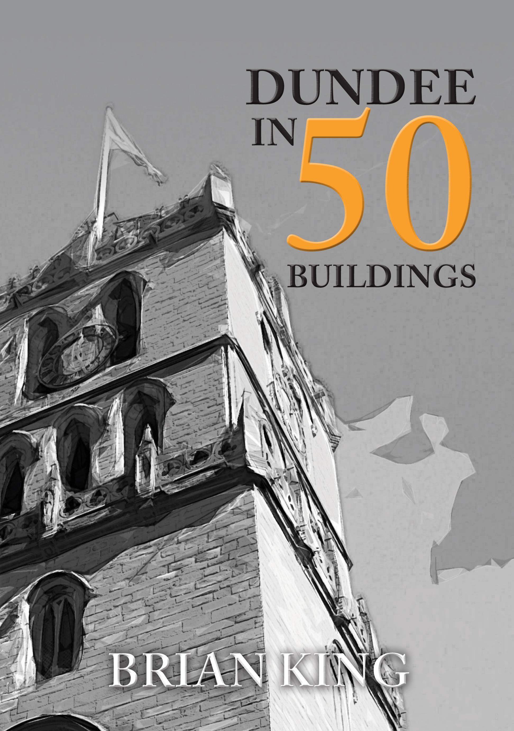 Vorderes Coverbild Dundee in 50 Buildings