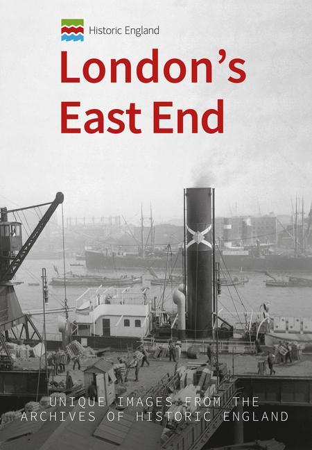 Vorderes Coverbild Historic England: London's East End