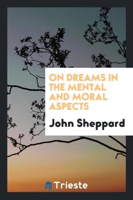 Vorderes Coverbild On dreams in the mental and moral aspects
