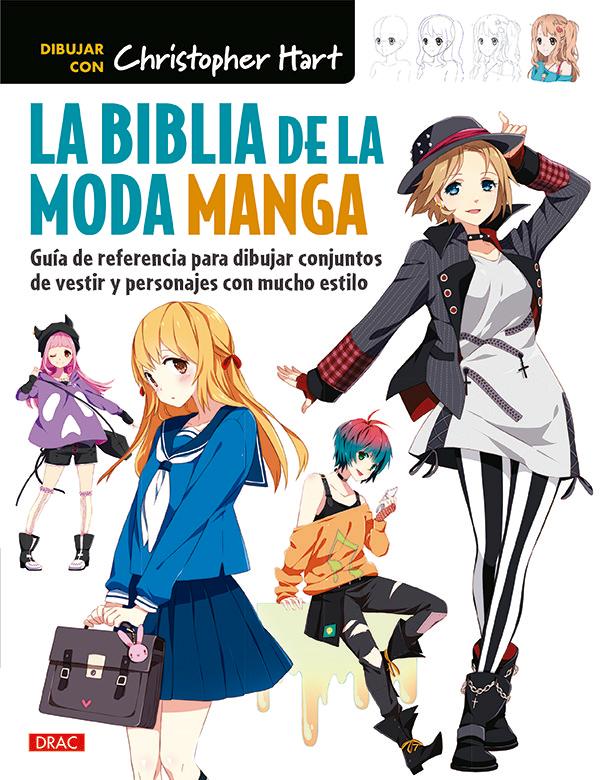 Vorderes Coverbild La biblia de la moda manga : guía de referencia para dibujar conjuntos de vestir y personajes con mucho estilo